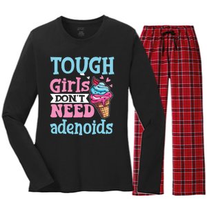 Funny Tonsillectomy Tough Girl Dont Need Adenoids Tonsil Out Women's Long Sleeve Flannel Pajama Set 