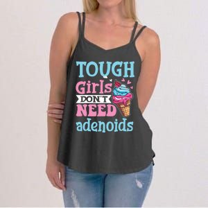 Funny Tonsillectomy Tough Girl Dont Need Adenoids Tonsil Out Women's Strappy Tank