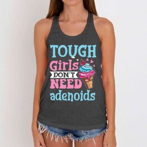 Funny Tonsillectomy Tough Girl Dont Need Adenoids Tonsil Out Women's Knotted Racerback Tank