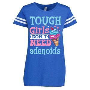 Funny Tonsillectomy Tough Girl Dont Need Adenoids Tonsil Out Enza Ladies Jersey Football T-Shirt