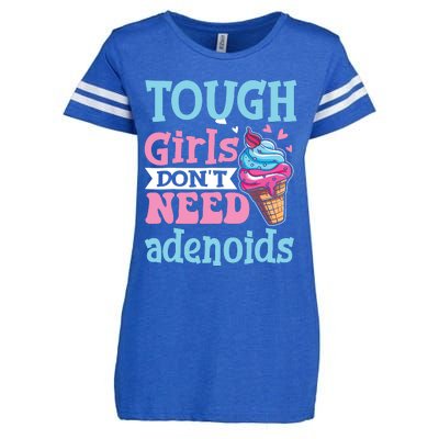 Funny Tonsillectomy Tough Girl Dont Need Adenoids Tonsil Out Enza Ladies Jersey Football T-Shirt