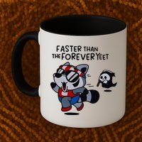 Faster Than The Forever Yeet Run Away Faster Mug
