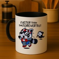 Faster Than The Forever Yeet Run Away Faster Mug