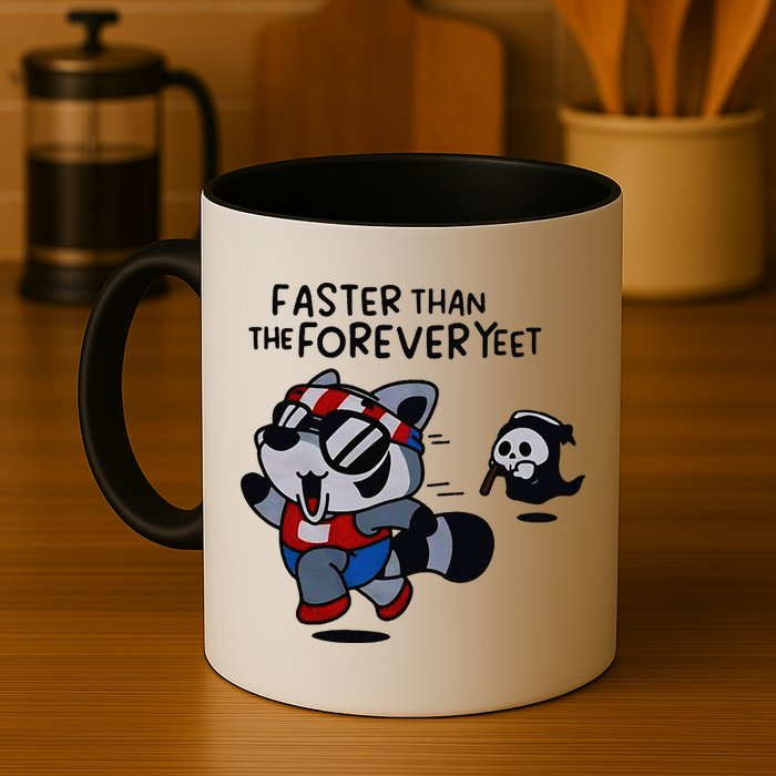 Faster Than The Forever Yeet Run Away Faster Mug