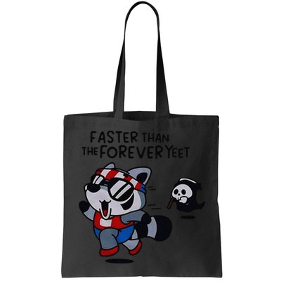 Faster Than The Forever Yeet Run Away Faster Bag