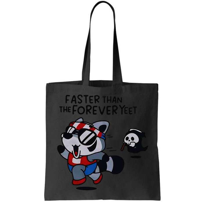 Faster Than The Forever Yeet Run Away Faster Bag