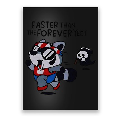 Faster Than The Forever Yeet Run Away Faster Poster