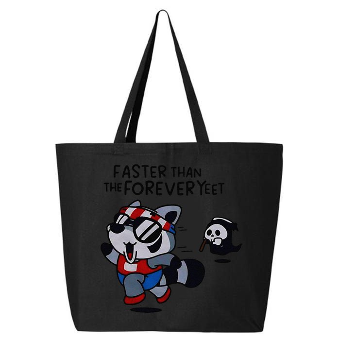 Faster Than The Forever Yeet Run Away Faster 25L Jumbo Tote