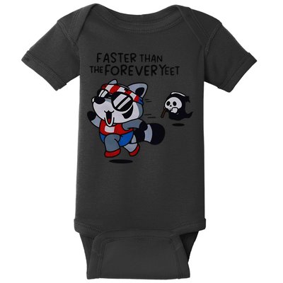 Faster Than The Forever Yeet Run Away Faster Baby Bodysuit