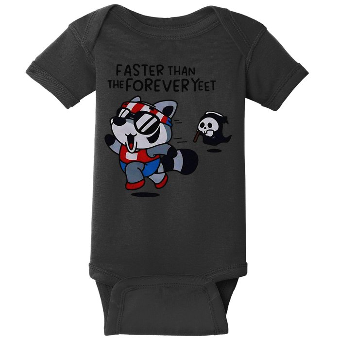 Faster Than The Forever Yeet Run Away Faster Baby Bodysuit
