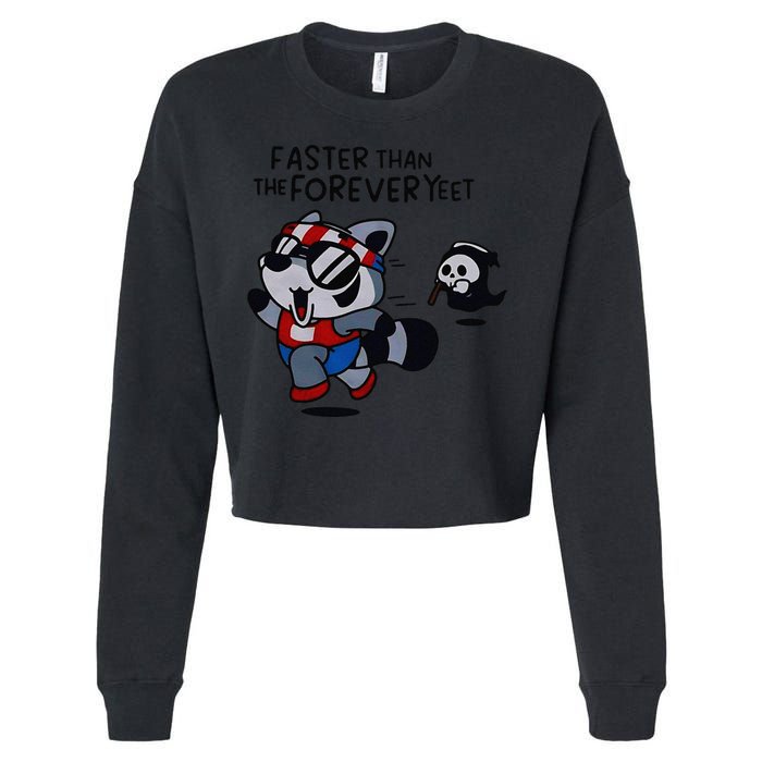 Faster Than The Forever Yeet Run Away Faster Cropped Pullover Crew