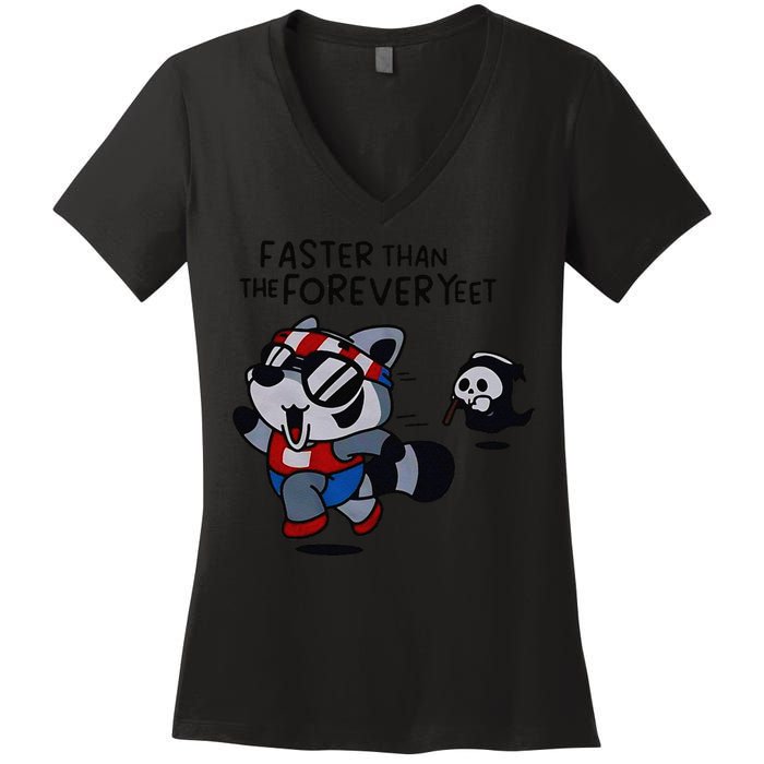Faster Than The Forever Yeet Run Away Faster Women's V-Neck T-Shirt