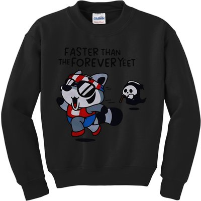 Faster Than The Forever Yeet Run Away Faster Kids Sweatshirt