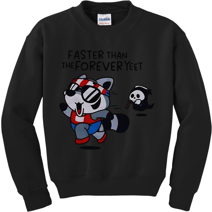 Faster Than The Forever Yeet Run Away Faster Kids Sweatshirt