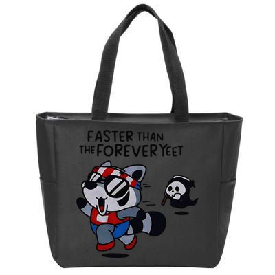 Faster Than The Forever Yeet Run Away Faster Zip Tote Bag