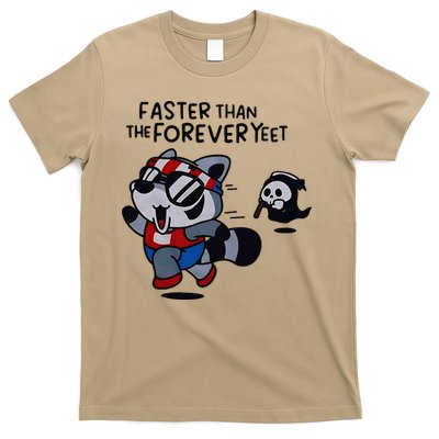 Faster Than The Forever Yeet Run Away Faster T-Shirt