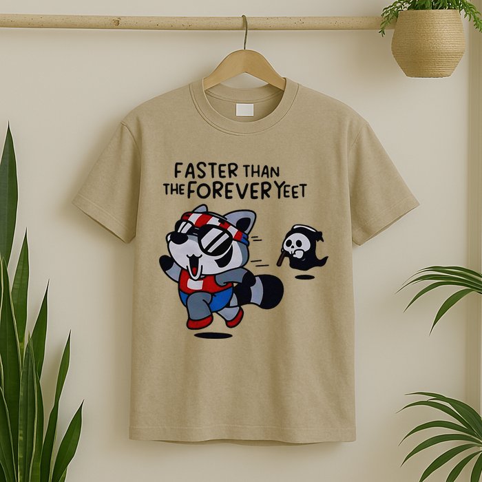 Faster Than The Forever Yeet Run Away Faster T-Shirt