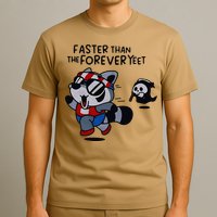 Faster Than The Forever Yeet Run Away Faster T-Shirt