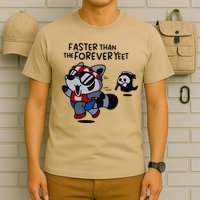Faster Than The Forever Yeet Run Away Faster T-Shirt