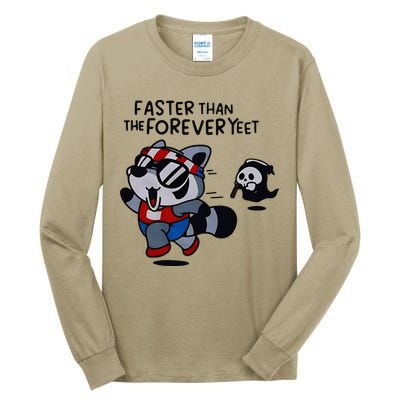 Faster Than The Forever Yeet Run Away Faster Tall Long Sleeve T-Shirt