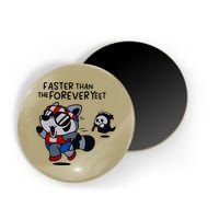 Faster Than The Forever Yeet Run Away Faster Magnet