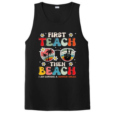 First Teach Then Beach I Am Earning A Summer Break PosiCharge Competitor Tank