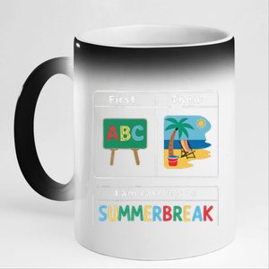 First Teach Then Beach Teacher I Am Earning A Summerbreak 11oz Black Color Changing Mug