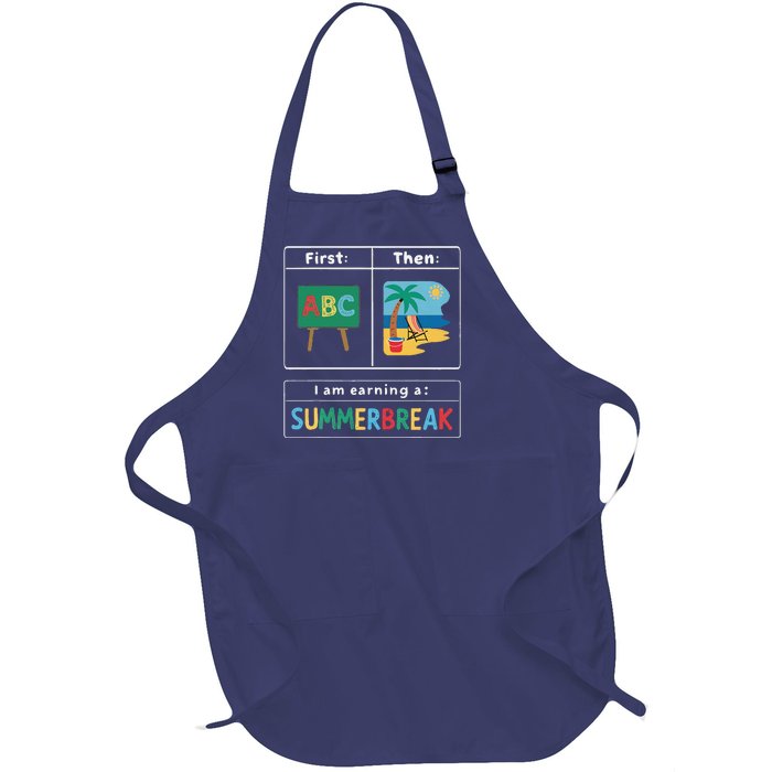 First Teach Then Beach Teacher I Am Earning A Summerbreak Full-Length Apron With Pockets