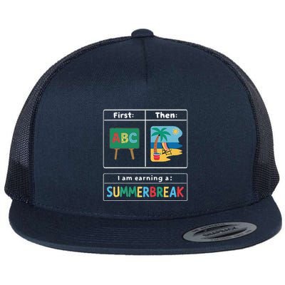First Teach Then Beach Teacher I Am Earning A Summerbreak Flat Bill Trucker Hat