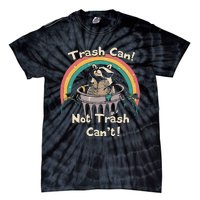 Funny Trash Talker Trash Can Not Trash Cant Tie-Dye T-Shirt