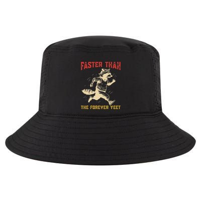 Faster Than The Forever Yeet Cool Comfort Performance Bucket Hat
