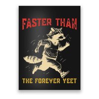 Faster Than The Forever Yeet Poster