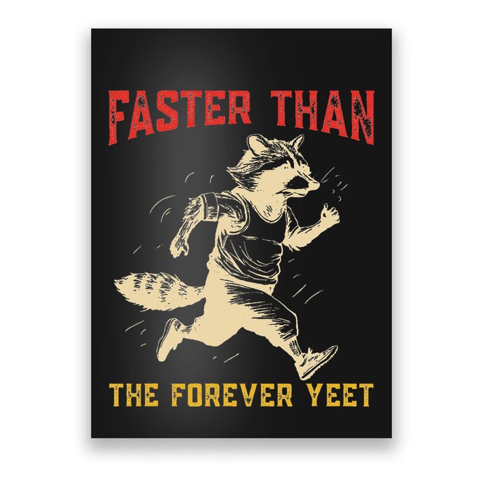 Faster Than The Forever Yeet Poster