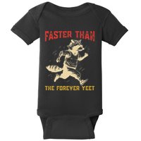 Faster Than The Forever Yeet Baby Bodysuit