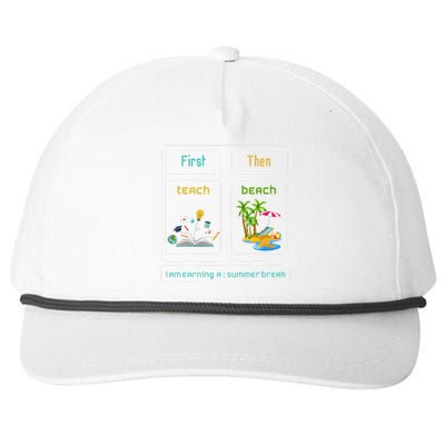 First Teach The Beach I Am Earning A Summer Break Teacher Snapback Five-Panel Rope Hat