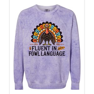 Funny Thanksgiving Turkey Fluent In Fowl Language Colorblast Crewneck Sweatshirt