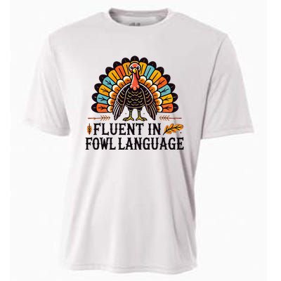 Funny Thanksgiving Turkey Fluent In Fowl Language Cooling Performance Crew T-Shirt