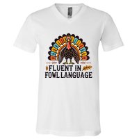 Funny Thanksgiving Turkey Fluent In Fowl Language V-Neck T-Shirt