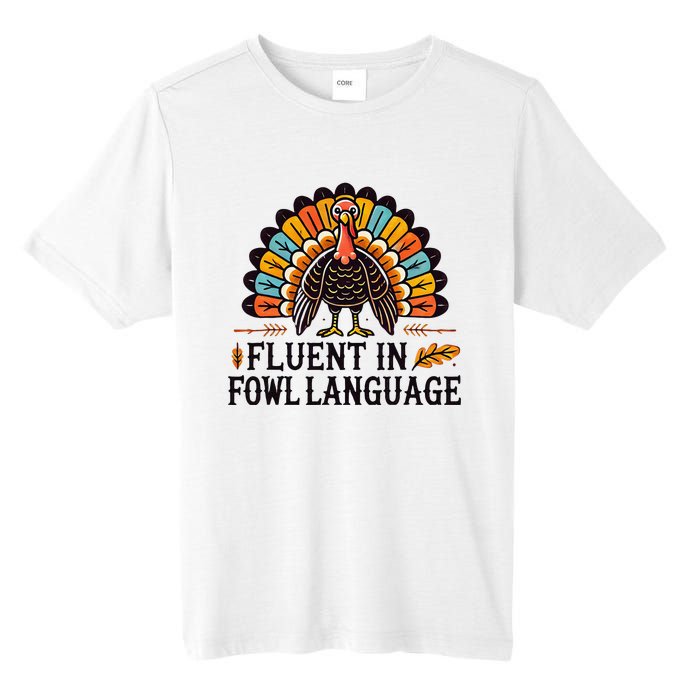 Funny Thanksgiving Turkey Fluent In Fowl Language Tall Fusion ChromaSoft Performance T-Shirt