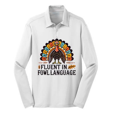 Funny Thanksgiving Turkey Fluent In Fowl Language Silk Touch Performance Long Sleeve Polo