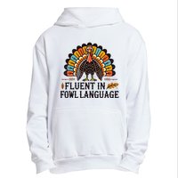 Funny Thanksgiving Turkey Fluent In Fowl Language Urban Pullover Hoodie