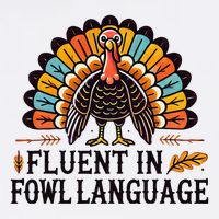 Funny Thanksgiving Turkey Fluent In Fowl Language Baby Bodysuit