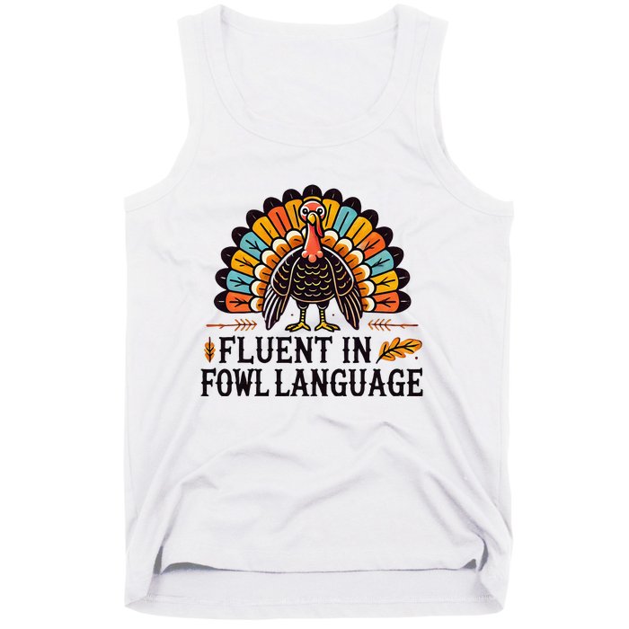 Funny Thanksgiving Turkey Fluent In Fowl Language Tank Top