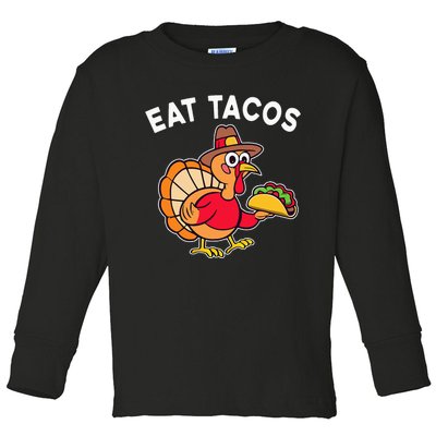 Funny Thanksgiving Turkey Eat Tacos Mexican Thanksgiving Fun Toddler Long Sleeve Shirt