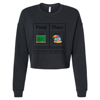 First Teach Then Beach First Teach Then Beach Funny Teacher Cropped Pullover Crew