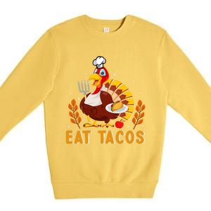 Funny Thanksgiving Turkey Eat Tacos Premium Crewneck Sweatshirt