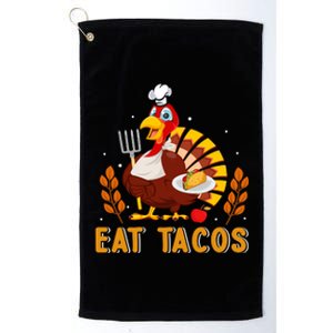 Funny Thanksgiving Turkey Eat Tacos Platinum Collection Golf Towel