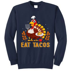 Funny Thanksgiving Turkey Eat Tacos Tall Sweatshirt