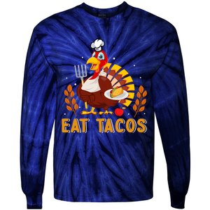 Funny Thanksgiving Turkey Eat Tacos Tie-Dye Long Sleeve Shirt