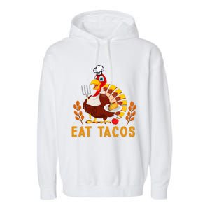 Funny Thanksgiving Turkey Eat Tacos Garment-Dyed Fleece Hoodie